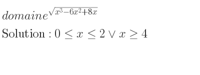 The domain of e^{sqrt(x^3-6x^2+8x)} is 0<= x<= 2\lor x>= 4
